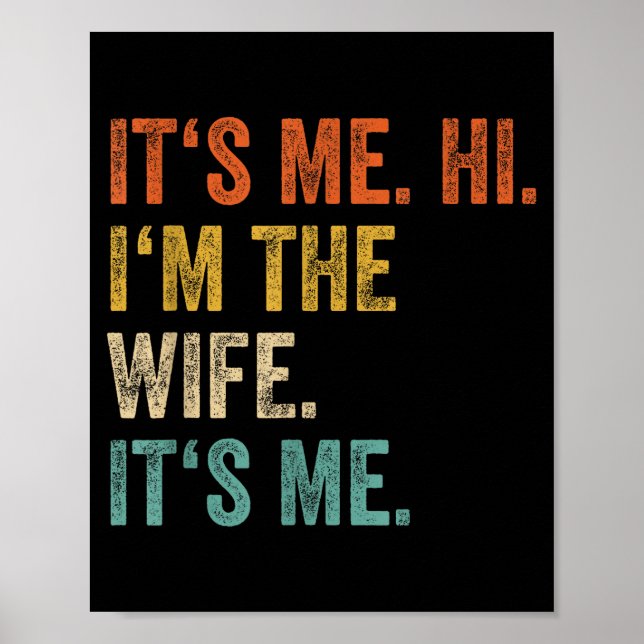 Póster Its Me Hi Im The Wife Its Me Love Funny Married Co (Frente)
