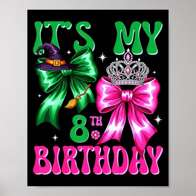 Póster It's My 8th Birthday Witch Nk And Green Bow Croche (Frente)