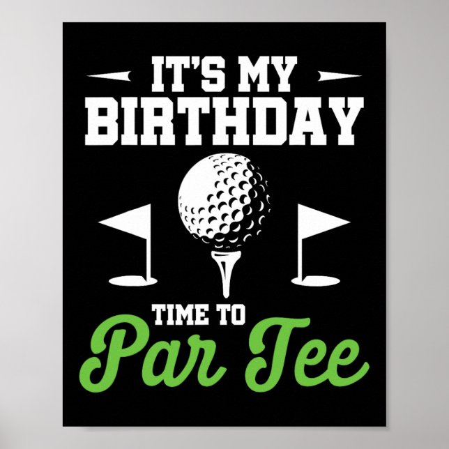 Póster It's My Birthday Time To Par Tee Golfer Golf Party (Frente)
