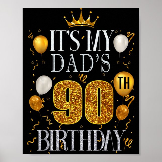 Póster Its My Dads 90th Birthday Happy Birthday 90 Years  (Frente)