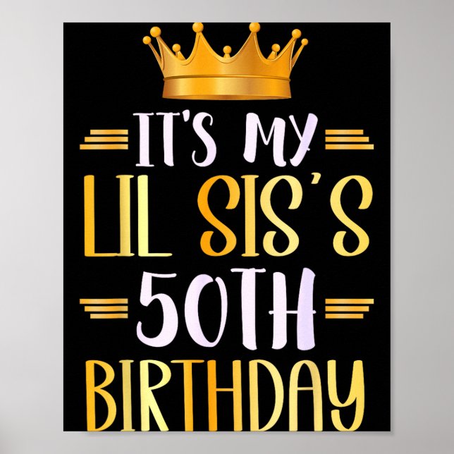 Póster It's My Lil Sis's 50th Birthday Happy 50 Years Old (Frente)