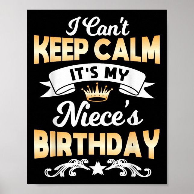 Póster It's My Niece's Birthday Shirt I Can't Keep Calm N (Frente)