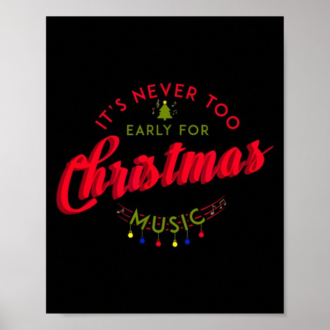 Póster It's Never Too Early For Christmas Music Xmas  (Frente)