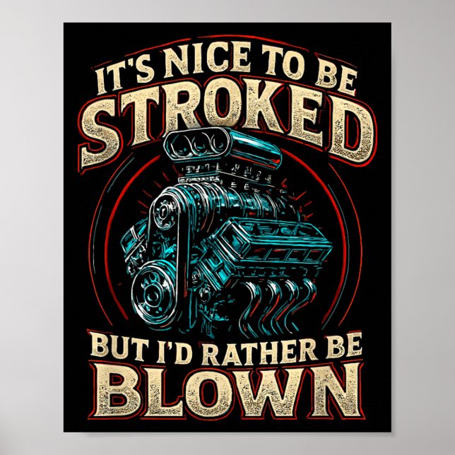 Póster It's Nice To Be Stroked Funny Racing Mens Drag Rac (Frente)