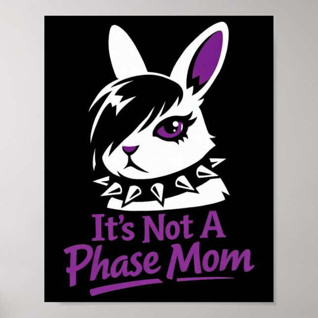 Póster Its Not A Phase Mom Funny Emo Easter Rabbit  (Frente)