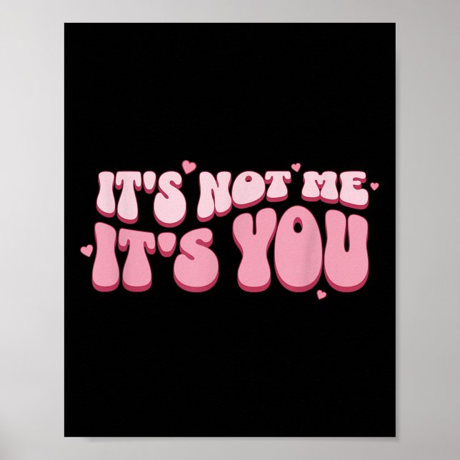 Póster It's Not Me It's You Nk Pastel Cute Dark Humor Fun (Frente)
