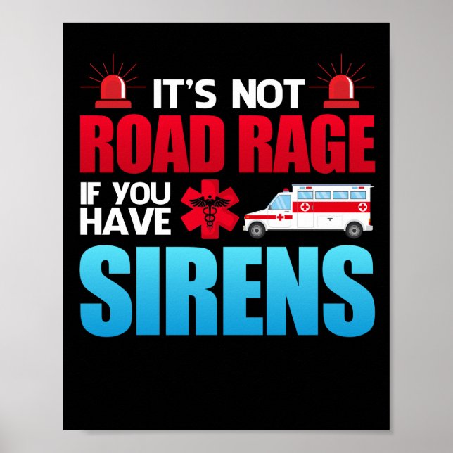 Póster It's Not Road Rage Sirens EMT EMS Paramedic (Frente)