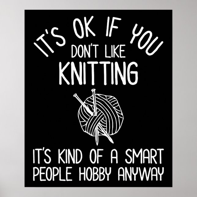 Póster It's OK If You Don't Like Knitting (Frente)