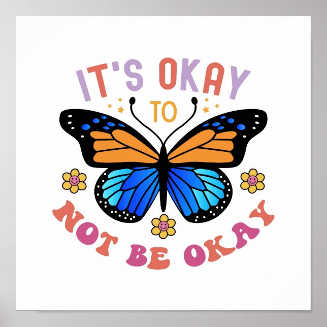 Póster "It's Okay To Not Be Okay" Positive Quote (Frente)