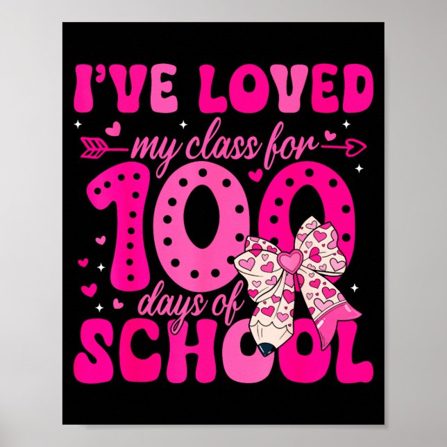 Póster I've Loved My Cl For 100 Days Of School Valentines (Frente)