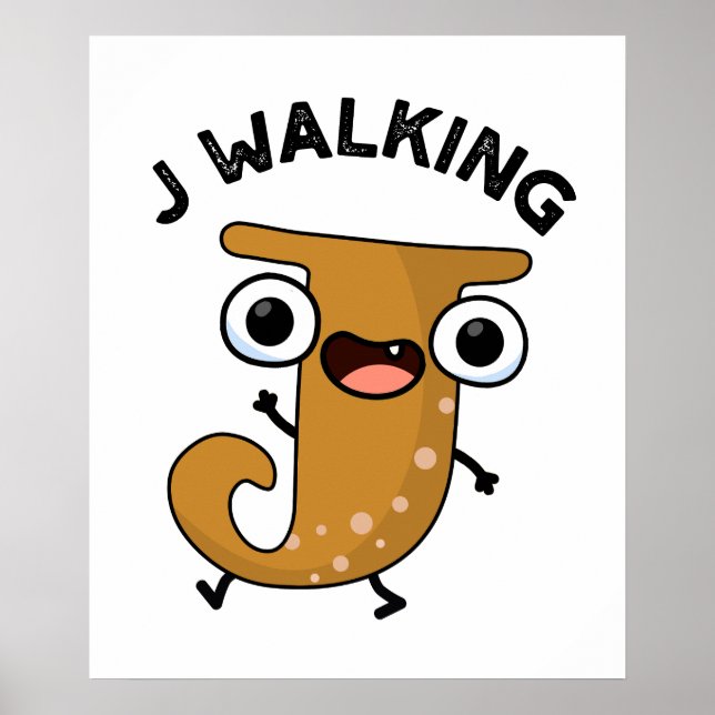 Póster J Walking Funny Alphabet Pun (Frente)