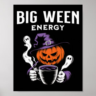 Póster Jack-o-lantern Halloween Big Ween Energy For Coffe