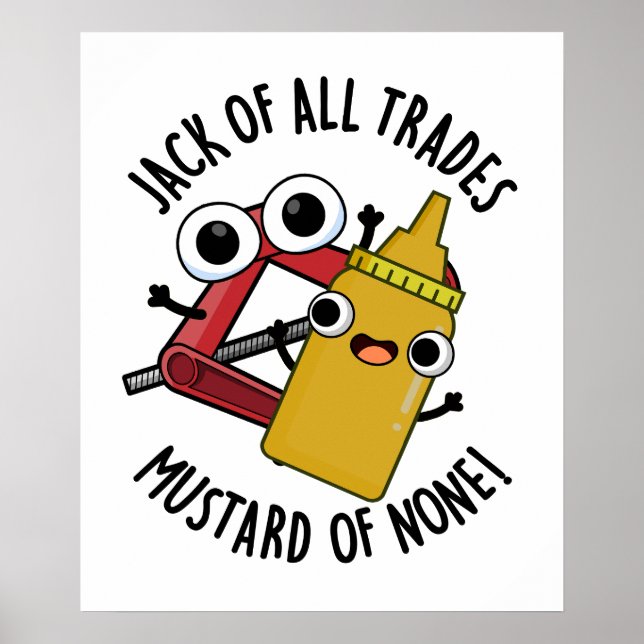 Póster Jack Of All Trades Mustard Of None Funny Pun (Frente)
