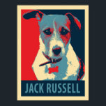 Póster Jack Russel Terrier Poster de parodias políticas<br><div class="desc">Esto también puede representar a: Jack Russell Terrier, Parson Russell Terrier, Border Terrier, Brazil Terrier, Danés Terrier, Sueco Terrier, Danés Sueco Farmdog, Feist, Mountain Feist, Kemmer Feist, Treeing Feist, Dinamarca Feist, Laika, Old Danish Fox Terrier, The Rat Dog, Alopecis, Shorty Jacks, Kromi, Lander, Kemmer, American Feist, Mountain Terrier, Patterdale, Black...</div>