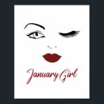 Póster January Girl Eyes Cute Red Lips Wink Birthday<br><div class="desc">The perfect gift for January girls and women!</div>