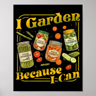 Póster Jardín Porque Puedo Divertido Amante Del Jardinerí
