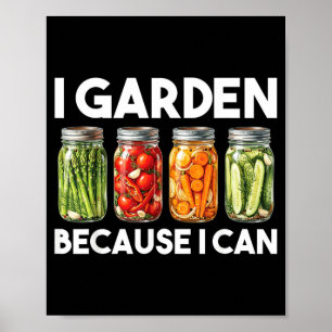 Póster Jardín Porque Puedo Divertido Amante Del Jardinerí