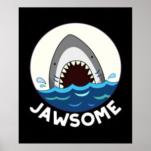 Póster Jawsome Funny Shark Teeth Pun Dark BG