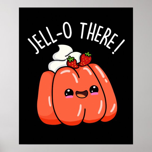 Póster Jello There Funny Naranja Jello Pun Dark BG (Frente)