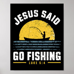 Póster Jesucristo dijo ve a pescar cristiano pescador F