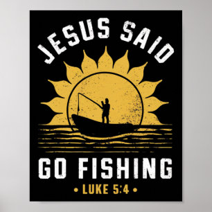 Póster Jesucristo dijo ve a pescar cristiano pescador F
