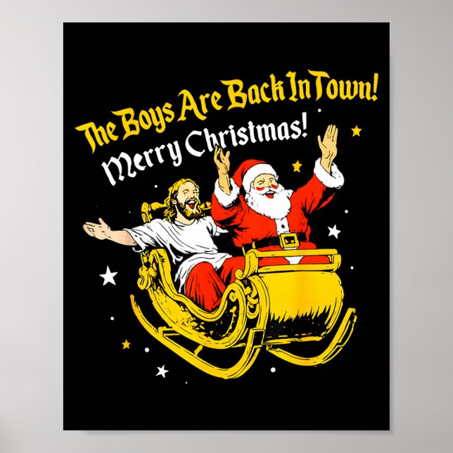 Póster Jesus And Santa The Boys Are Back In Town Funny Ch (Frente)