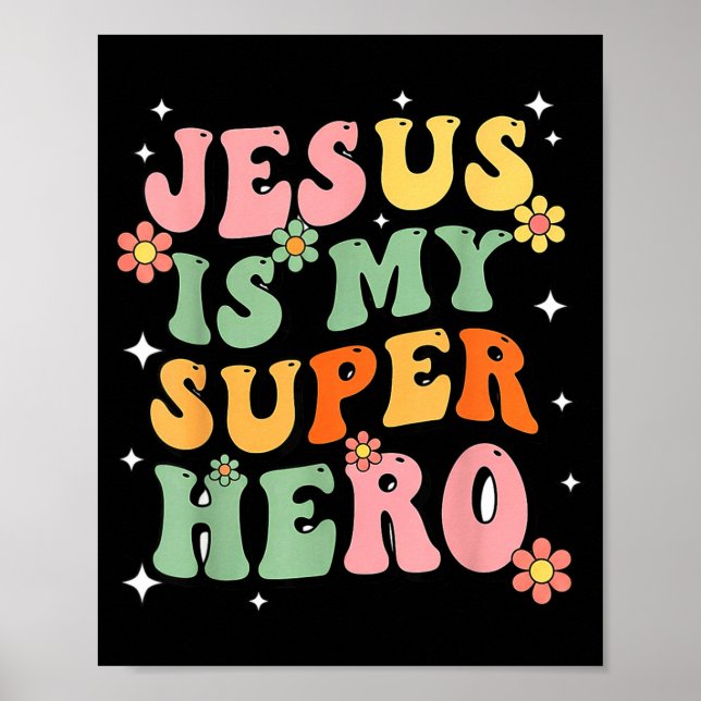 Póster Jesus Christ Is My Superhero Jesus Loves You Funny (Frente)