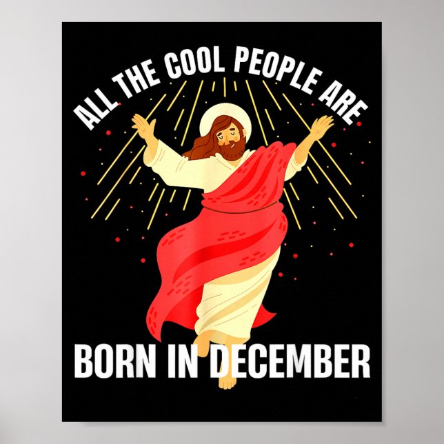 Póster Jesus Cool People Are Born In December Christmas B (Frente)