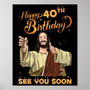 Póster Jesús de 40 años Feliz 40 cumpleaños Ver pronto