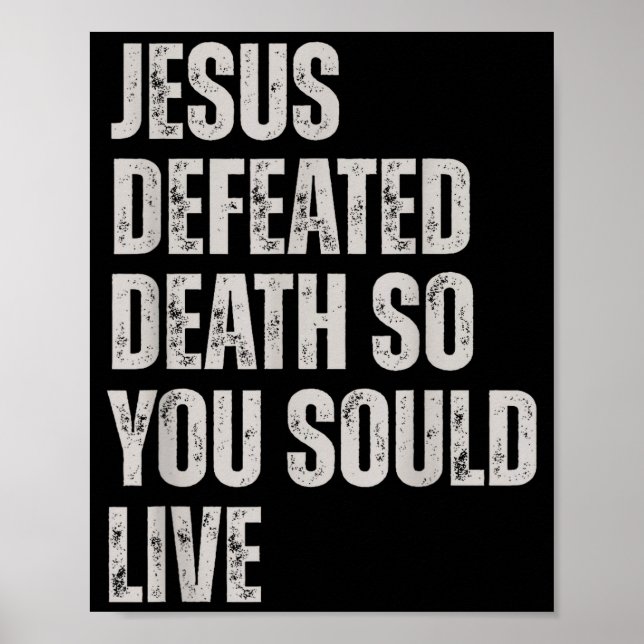 Póster Jesus Defeated Death So You Could Live  (Frente)