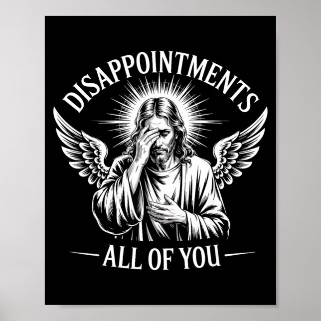 Póster Jesus Disapinted In All Of You Funny Christian  (Frente)