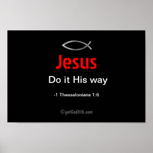 Póster Jesus Do it His way gotGod316.com Scripture