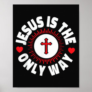 Póster Jesús Es El Único Camino Cristianismo