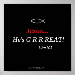 Póster Jesús... ¡Es G R REAT! gotGod316.com Escritura
