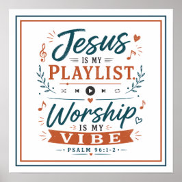 Póster Jesús es mi lista de reproducción. El culto es mi