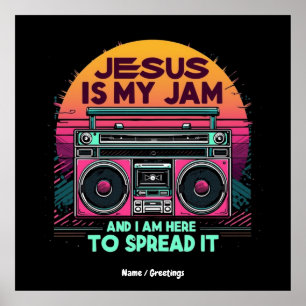 Póster Jesús es mi mermelada y estoy aquí para difundir s