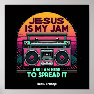 Póster Jesús es mi mermelada y estoy aquí para difundirlo