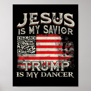 Póster Jesús Es Mi Salvador Trump Es Mi Bailador Qr Trump