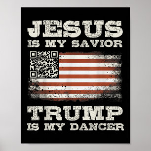 Póster Jesús Es Mi Salvador Trump Es Mi Bailador Qr Trump