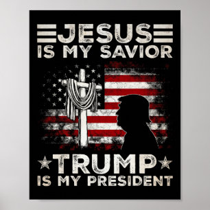 Póster Jesús Es Mi Salvador Trump Es Mi Presidente 2024 E