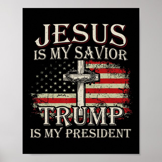 Póster Jesús Es Mi Salvador Trump Es Mi Presidente Estado (Frente)
