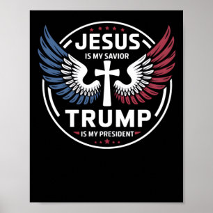 Póster Jesús Es Mi Salvador Trump Es Mi Presidente - Patr