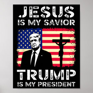 Póster Jesús Es Mi Salvador Trump Es Mi Presidente Trump 