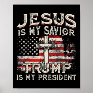 Póster Jesús Es Mi Salvador Trump Es Mi Presidente Trump