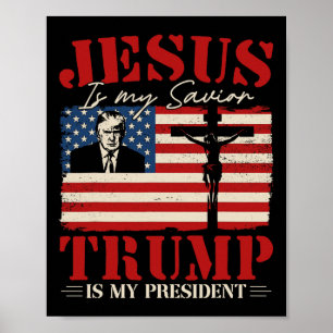 Póster Jesús Es Mi Salvador Trump Es Mi Presidente Trump