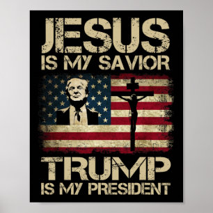 Póster Jesús es mi salvador Trump es mi presidente Trump