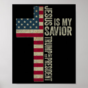 Póster Jesús Es Mi Salvador Trump Es Mi Presidente Trump