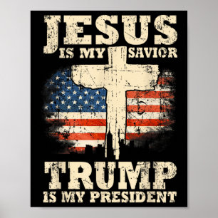 Póster Jesús Es Mi Salvador Trump Es Mi Presidente Trump