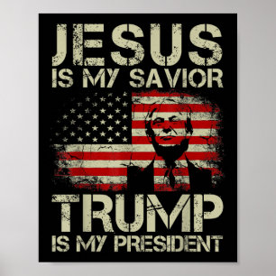 Póster Jesús Es Mi Salvador Trump Es Mi Presidente Trump