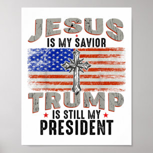 Póster Jesús Es Mi Salvador Trump Sigue Siendo Mi Preside